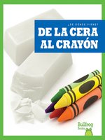 De la cera al crayón (From Wax to Crayon)